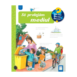 Sa protejam mediul - Editura Casa